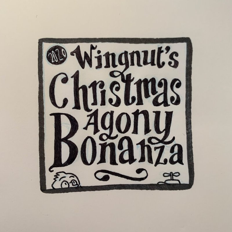 Wingnut’s Christmas Agony&nbsp;Bonanza