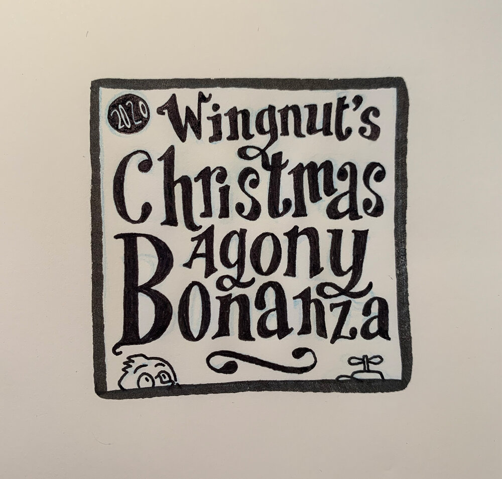 Wingnut’s Christmas Agony&nbsp;Bonanza