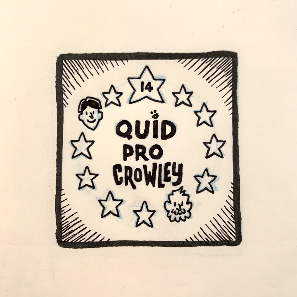 Episode 14: Quid Pro&nbsp;Crowley